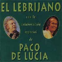 El Lebrijano Con La Colaboracion Especial De Paco De Lucia